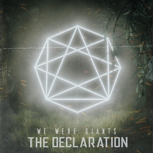 We Were Giants : The Declaration We Were Giants : The Declaration